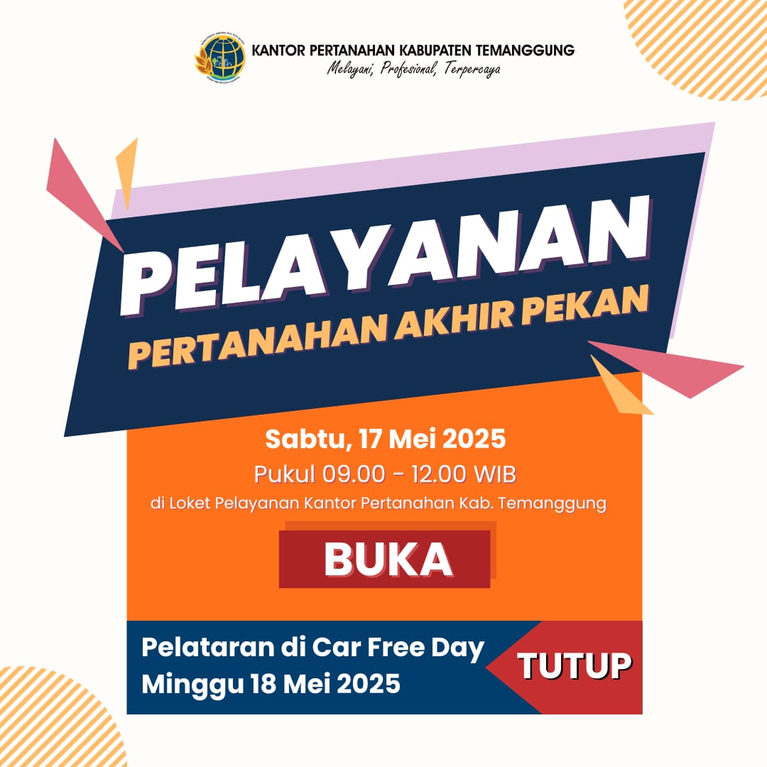 Pengumuman Layanan PELATARAN Akhir Pekan Sabtu, 17 Mei 2025 Kantor Pertanahan Kabupaten Temanggung